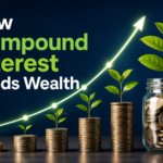 How Compound Interest Builds Wealth